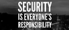 Security is everyones responsibility.png