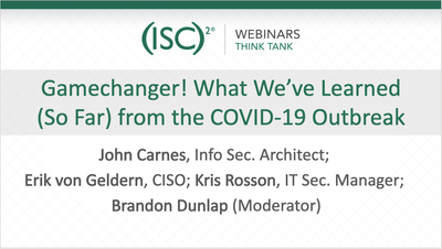 Webinar: Cybersecurity Professionals Share COVID-19 Experiences