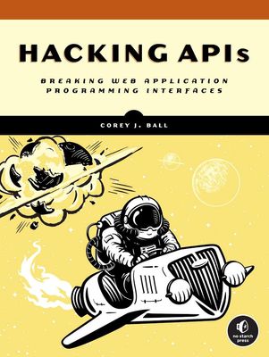 https://nostarch.com/hacking-apis